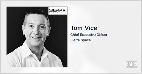 Former Northrop Exec Tom Vice Named Sierra Space Ceo Govcon Wire Gandengan Aja