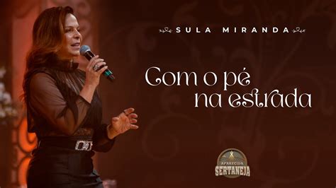 Sula Miranda Com O Pé Na Estrada - Sula Miranda | Com o pé na estrada - YouTube