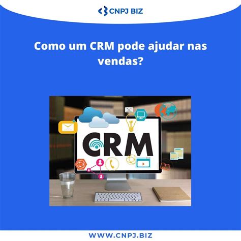 Software De Vendas O Que Considerar Ao Contratar Um Crm Blog Cnpj Biz