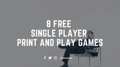 8 Free Single Player Print and Play Games - Boooored.com