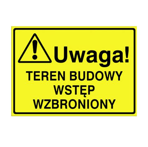 Tablica TEREN BUDOWY WSTĘP WZBRONIONY 25x35 cm TA0005 Cena