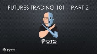 Beginners guide to futures trading - Futures Trading 101 Part 1 - Global Trading Software