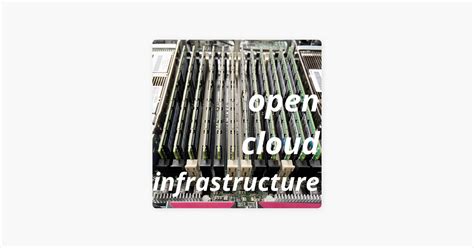 Open Cloud Infrastructure Em Apple Podcasts