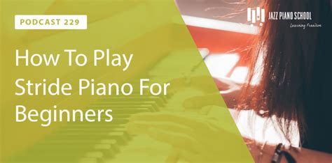 How To Play Stride Piano For Beginners - Jazz Piano School