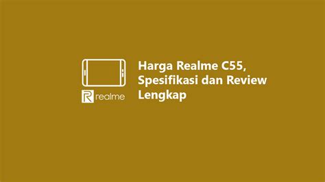harga realme  spesifikasi  review lengkap