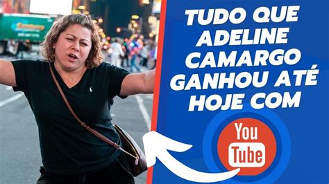 Tudo O Que Adeline Camargo Ganhou At Hoje Seu Canal No Youtube