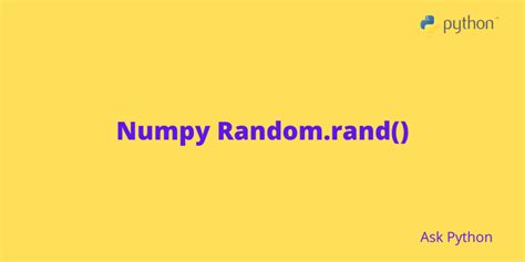 Numpy Random Rand Generate Random Data Using Numpy AskPython