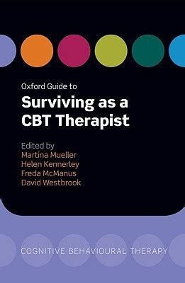 Oxford Guide to Surviving as a CBT Therapist by Martina Mueller | Goodreads