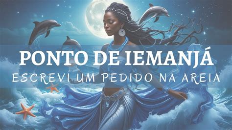 Ponto de Iemanjá - Escrevi Um Pedido Na Areia - YouTube