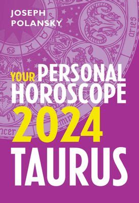 Taurus 2024 Your Personal Horoscope Joseph Polansky EBook