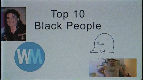 Top 10 Black People Youtube