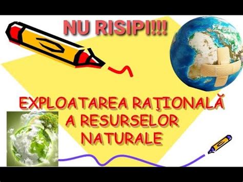 Nu risipi Utilizarea eficietă şi economia resurselor naturale Proiect