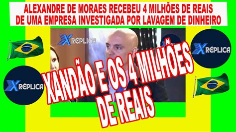 Alexandre De Moraes Recebeu Milh Es De Reais De Uma Empresa