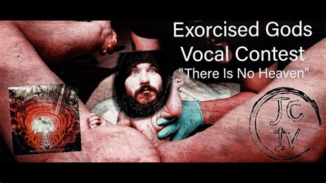 Exorcised Gods Vocal Conest James Cole Iv Youtube