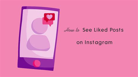 How To See Your Liked Posts On Instagram Otechworld