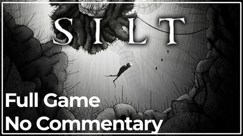 Silt Gameplay Walkthrough FULL GAME No Commentary HD 60 FPS YouTube