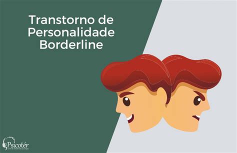 Transtorno De Personalidade Borderline O Que é Sintomas E Tratamento