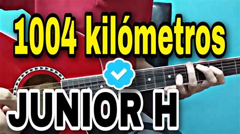 1004 Kilómetros Tutorial en GUÍTARRA Junior H YouTube