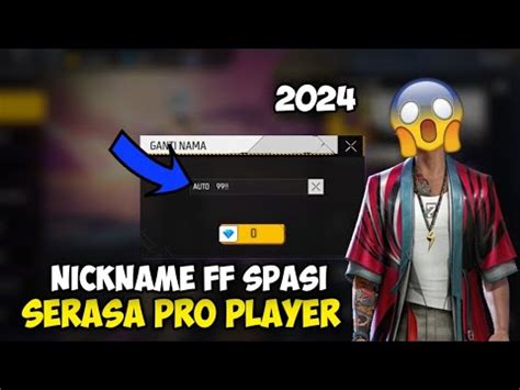 Cara Membuat Nickname Ff Spasi Terbaru Auto Dikira Pro Player