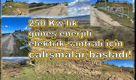 250 KW lık güneş enerjili elektrik santrali kuruluyor GÜNCEL