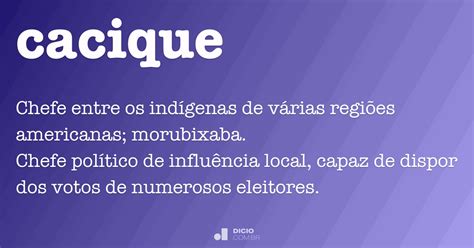 Como Se Escreve Cacique - Cacique - Dicio, Dicionário Online de Português