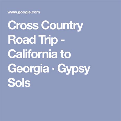 Cross Country Road Trip California To Georgia · Gypsy Sols Cross