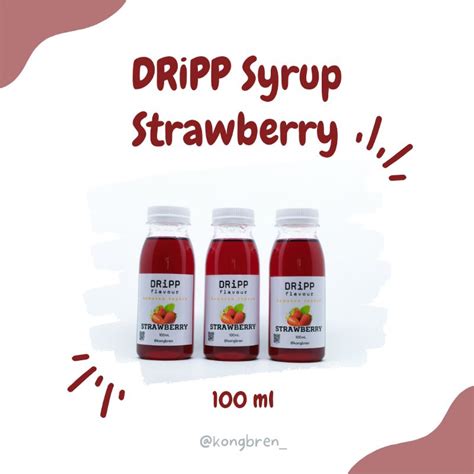 Jual Dripp Syrup Strawberry Repack 100ml Sirup Dripp Strawberry 100