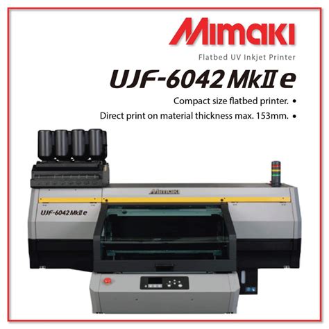 Uv Flatbed Printer Mimaki Ujf Mkii E Artworld Technology Sdn Bhd