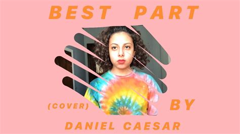 Best Part Cover By Daniel Caesar Ft H E R Youtube