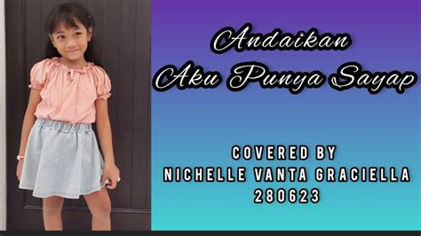 Andaikan Aku Punya Sayap Covered By Nichelle Vanta Graciella YouTube