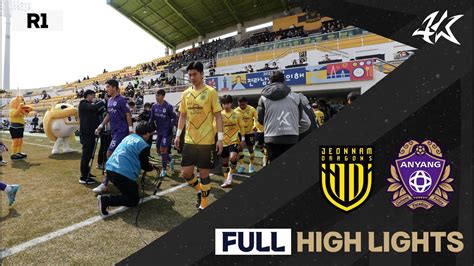 Full Hl K R Vs Jeonnam Vs Anyang Youtube