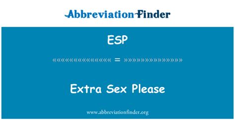 Esp Definition Extra Sex Please Abbreviation Finder