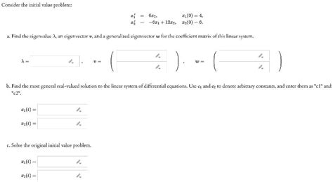 Solved Consider The Initial Value Problem 632 81 0 4 321 1222 22 0 1 Find The Eigenvalue