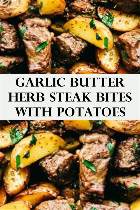 Garlic Butter Herb Steak Bites With Potatoes Artofit