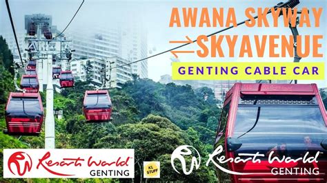 Awana Skyway Gondola Genting Cable Car Two Way Jomlar