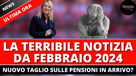 Giorgia Meloni Pensioni La Brutta Notizia In Arrivo Da Febbraio