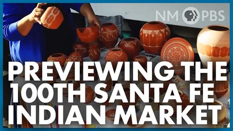 Previewing The Th Santa Fe Indian Market In Focus Youtube