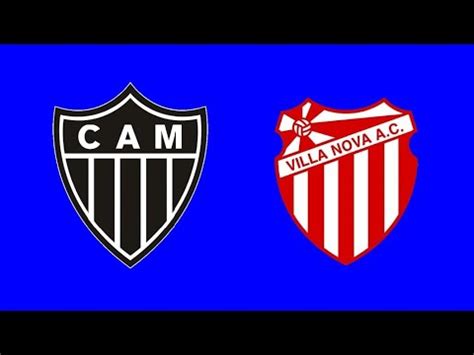 Atl Tico Mg X Villa Nova Mg Futebol De O Jogo Youtube