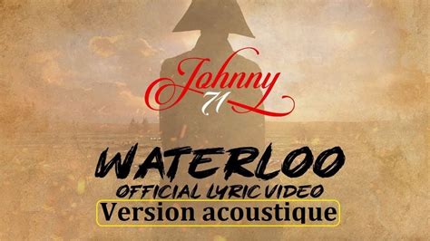 Johnny Hallyday Waterloo Version Acoustique Paroles Audio