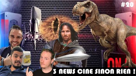 News Cin Sinon Rien Le Podcast Jurassic World Eiffel Et Le