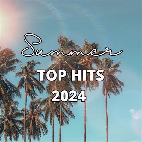 Summer Top Hits Compilation By Various Artists Spotify