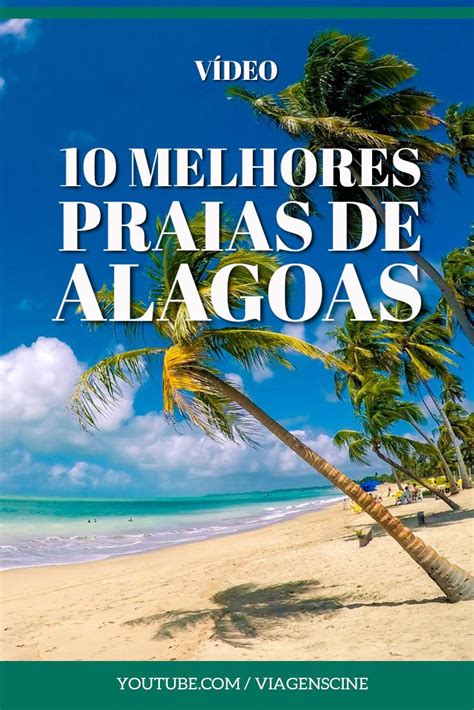 Melhores Praias De Alagoas E Macei Litoral Norte A Sul Artofit