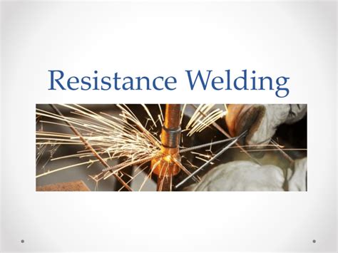 Resistance welding