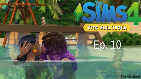 The Sims 4 Vita Sull Isola Il Bacio Della Sirena Ep 10 Gameplay Ita Youtube