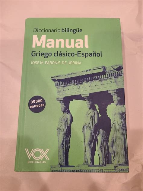 Manual Griego Cl Sico Espa Ol Diccionario Biling E A Greek Spanish