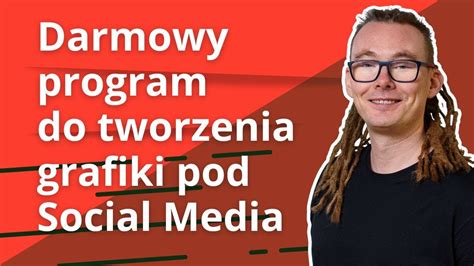 Darmowy Program Do Tworzenia Grafiki Na Facebooka Instagrama Nie