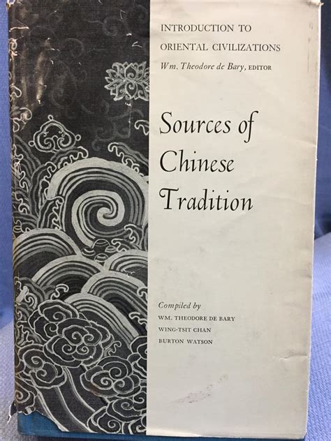 Sources Of Chinese Tradition By William Theodore De Bary Wing Tsit