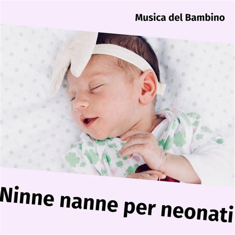 Ninne Nanne Per Neonati Dolce Musica Per Bambini E Mamme Carillon