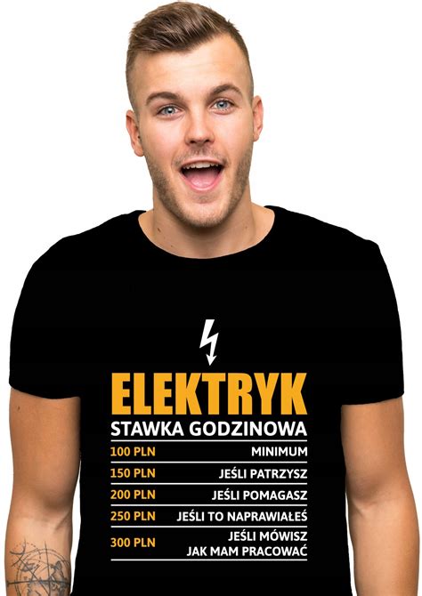 Koszulka Elektryk Stawka Godzinowa Prezent Allegro Pl