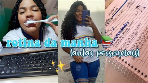 Rotina Da Manh Aula Presencial Arrume Se Comigo Youtube